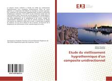 Buchcover von Etude du vieillissement hygrothermique d’un composite unidirectionnel