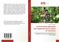 Capa do livro de L'intervention éducative par l'approche de la nature et l'aventure 