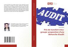 Bookcover of Prix de transfert intra-groupe: proposition d'une démarche d'audit