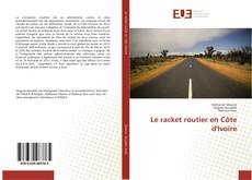 Le racket routier en Côte d'Ivoire kitap kapağı