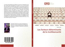 Capa do livro de Les facteurs déterminants de la multibancarité 