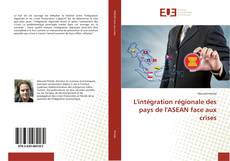 Buchcover von L'intégration régionale des pays de l'ASEAN face aux crises