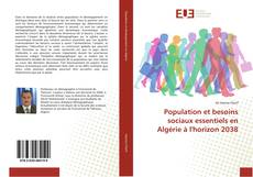 Capa do livro de Population et besoins sociaux essentiels en Algérie à l'horizon 2038 