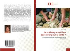 Bookcover of Le podologue est-il un éducateur pour la santé ?