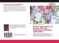 Обложка Precio del suelo y el primer POT de Sincelejo Colombia, 2000-2011