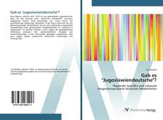 Bookcover of Gab es "Jugoslawiendeutsche"?