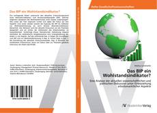 Bookcover of Das BIP ein Wohlstandsindikator?