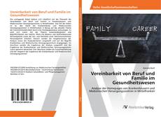 Bookcover of Vereinbarkeit von Beruf und Familie im Gesundheitswesen