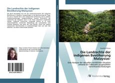 Bookcover of Die Landrechte der indigenen Bevölkerung Malaysias-