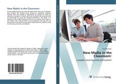 Bookcover of New Media in the Classroom: