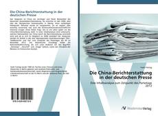 Bookcover of Die China-Berichterstattung in der deutschen Presse