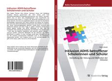Couverture de Inklusion ADHS-betroffener Schülerinnen und Schüler
