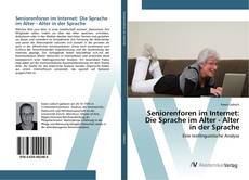 Borítókép a  Seniorenforen im Internet: Die Sprache im Alter - Alter in der Sprache - hoz