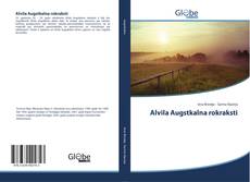 Bookcover of Alvila Augstkalna rokraksti