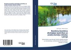Bookcover of Bombina bombina ekoloģijas īpatnības uz areāla ziemeļu robežas Latvijā