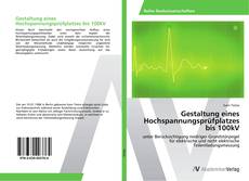 Bookcover of Gestaltung eines Hochspannungsprüfplatzes bis 100kV