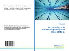 Bookcover of La relaxation et la préparation physique en apnée statique