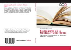 Lexicografía en la frontera México-Belice kitap kapağı