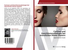 Portada del libro de Cortisol und Gesichtsmorphologie bei männlichen Homo Sapiens