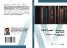 Couverture de Schriften zur Philosophie und Ethik