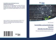 Portada del libro de Semiotiikka systeemitulkintoja luovassa elämäkertatutkimuksessa