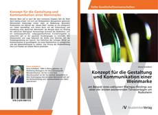 Copertina di Konzept für die Gestaltung und Kommunikation einer Weinmarke