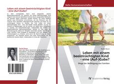 Leben mit einem beeinträchtigten Kind - eine (Auf-)Gabe?的封面