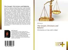Couverture de The Gospel, Christians and Babylon