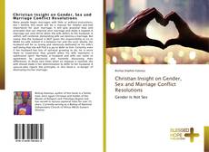 Borítókép a  Christian Insight on Gender, Sex and Marriage Conflict Resolutions - hoz