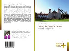 Bookcover of Leading the Church to Eternity