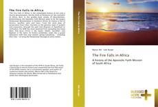 Bookcover of The Fire Falls in Africa