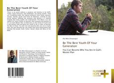 Bookcover of Be The Best Youth Of Your Generation