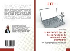 Portada del libro de Le rôle du SCD dans la dissémination de la communication scientifique