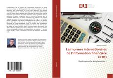 Bookcover of Les normes internationales de l'information financière (IFRS)