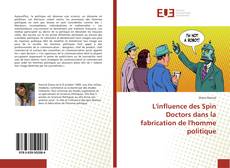 Portada del libro de L'influence des Spin Doctors dans la fabrication de l'homme politique