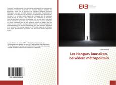 Buchcover von Les Hangars Boussiron, belvédère métropolitain