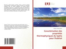 Borítókép a  Caractérisation des propriétés thermophysiques du typha pour l'habitat - hoz