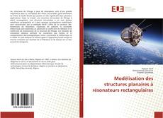Bookcover of Modélisation des structures planaires à résonateurs rectangulaires