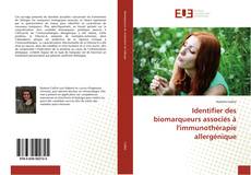 Identifier des biomarqueurs associés à l'immunothérapie allergénique kitap kapağı
