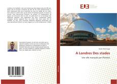 Bookcover of A Londres Des stades
