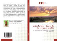 Le Lac Turkana : Source de vie, source de conflits的封面