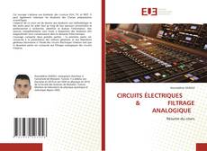 Couverture de CIRCUITS ÉLECTRIQUES & FILTRAGE ANALOGIQUE