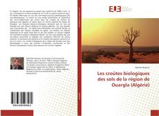 Portada del libro de Les croûtes biologiques des sols de la région de Ouargla (Algérie)