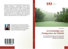 Bookcover of Le Cambodge vers l'Intégration de l'ASEAN