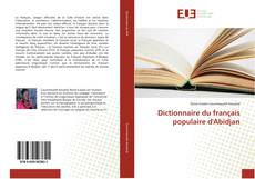 Borítókép a  Dictionnaire du français populaire d'Abidjan - hoz