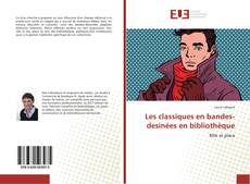 Portada del libro de Les classiques en bandes-desinées en bibliothèque