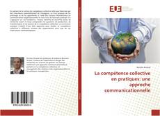 Portada del libro de La compétence collective en pratiques: une approche communicationnelle
