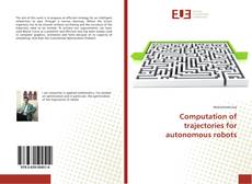 Copertina di Computation of trajectories for autonomous robots