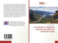 Couverture de Contribution à l'étude de variation des débits du Bassin du Congo