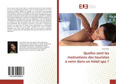 Quelles sont les motivations des touristes à venir dans un hôtel spa ? kitap kapağı